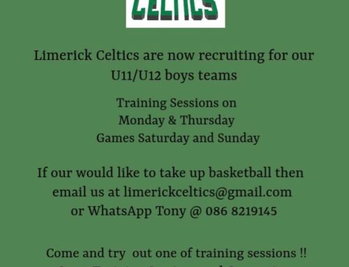 Limerick Celtics now Recruiting for u11 & u12 Boys Basketball Teams